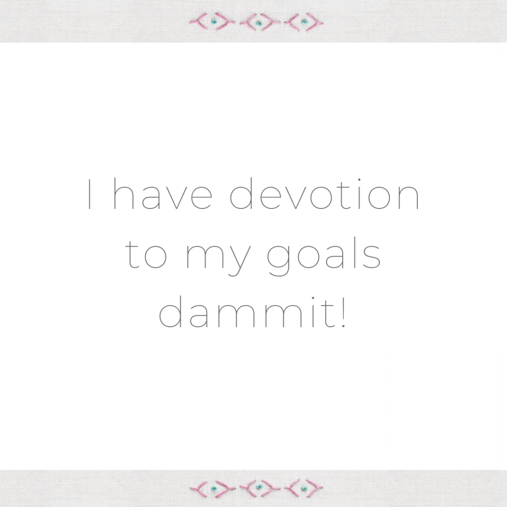 Mantra I have devotion to my goals. 6th Moon Monthly Goals Plan With Me | Lunar Goal Setting