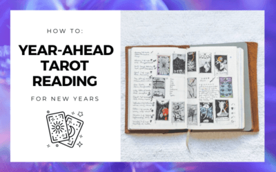 How To Do A Year-Ahead Tarot Reading for New Years