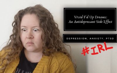 Vivid F’d Up Dreams: An Antidepressant Side Effect