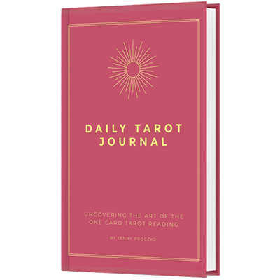 Daily Tarot Journal: Uncovering The Art Of The One Card Tarot Reading